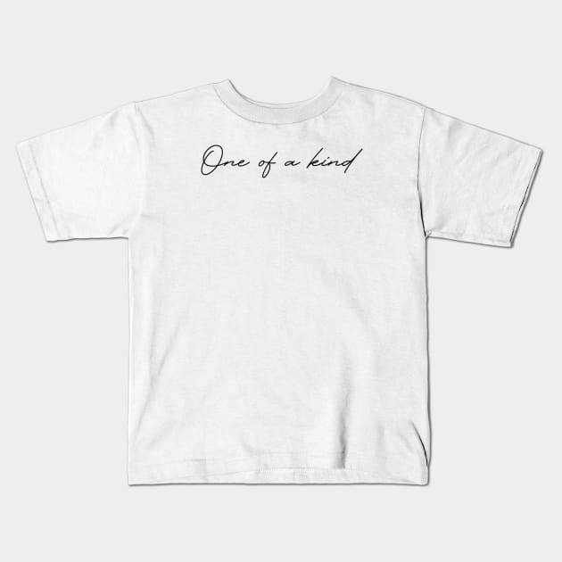 One of a Kind Kids T-Shirt by twentysevendstudio